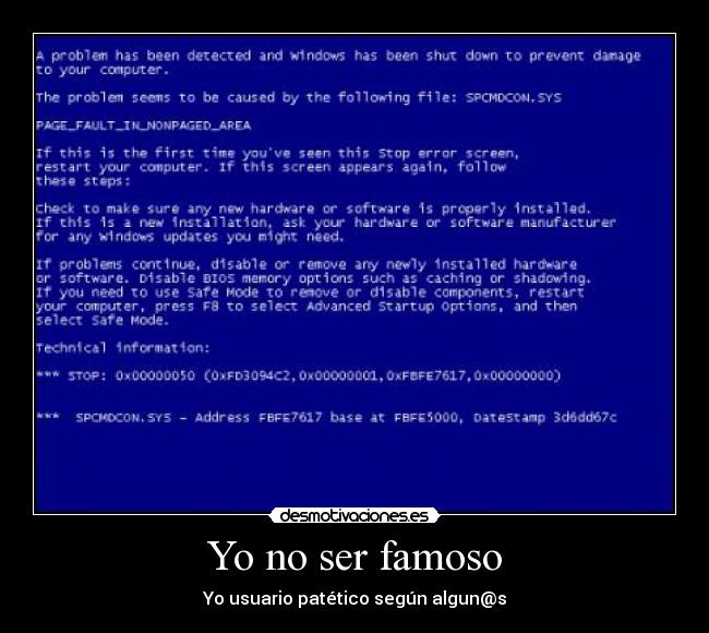 Yo no ser famoso - Yo usuario patético según algun@s