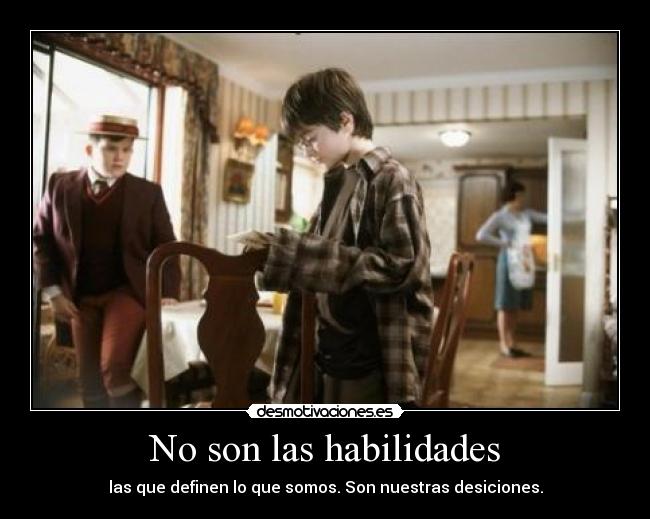 No son las habilidades - 
