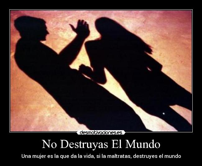 No Destruyas El Mundo -