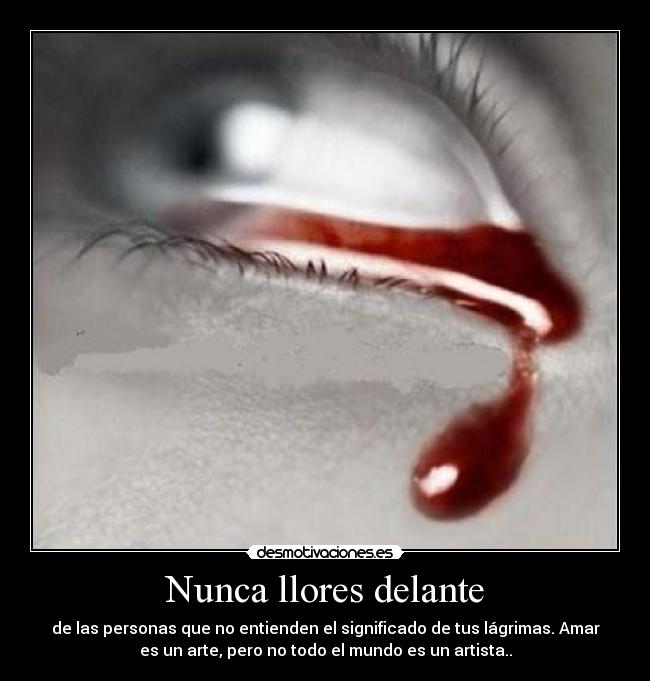 Nunca llores delante - 