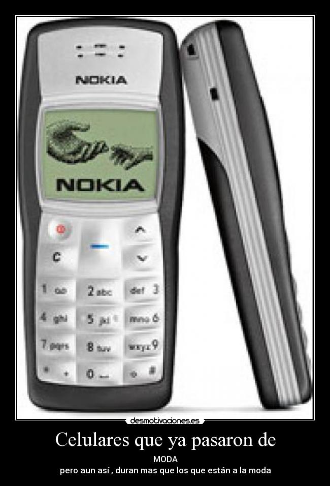 Celulares que ya pasaron de -