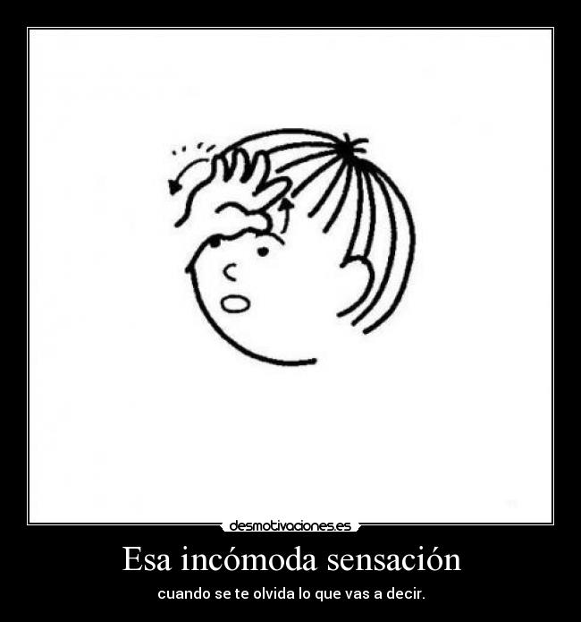 Esa incómoda sensación -