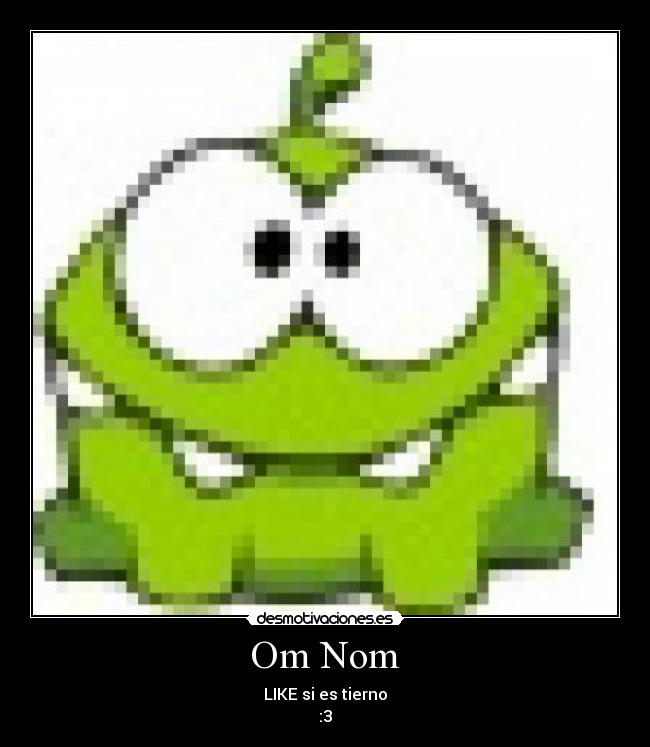 Om Nom - 