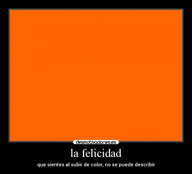 la felicidad -