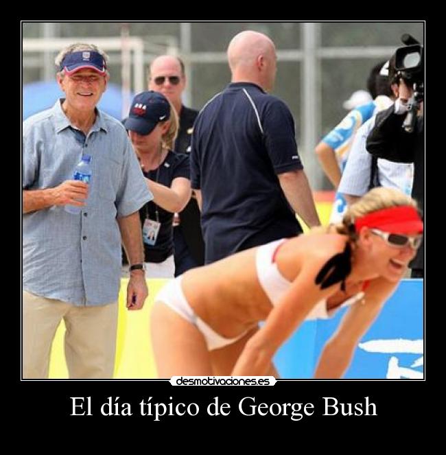 El día típico de George Bush - 