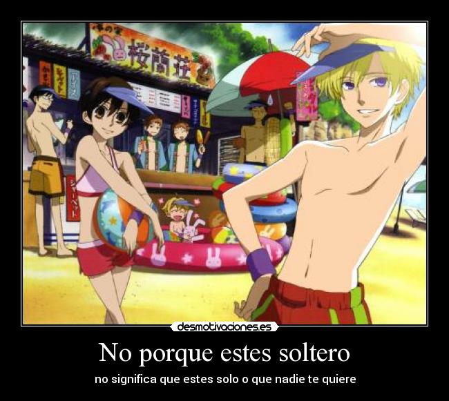 No porque estes soltero - 