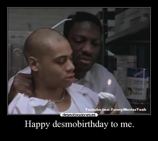 Happy desmobirthday to me. - 