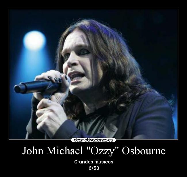 John Michael Ozzy Osbourne - 