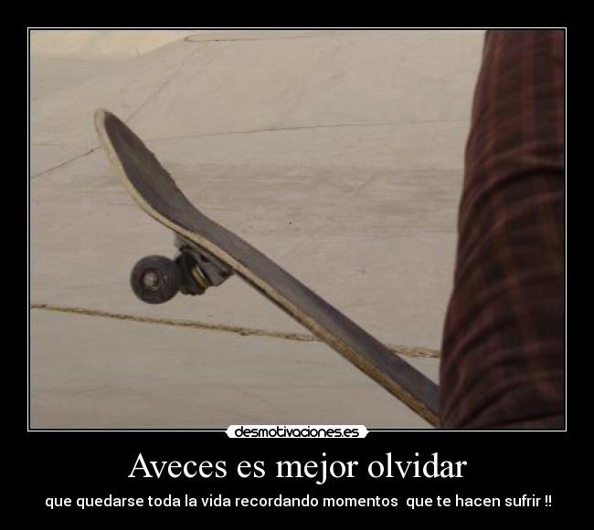 Aveces es mejor olvidar - 