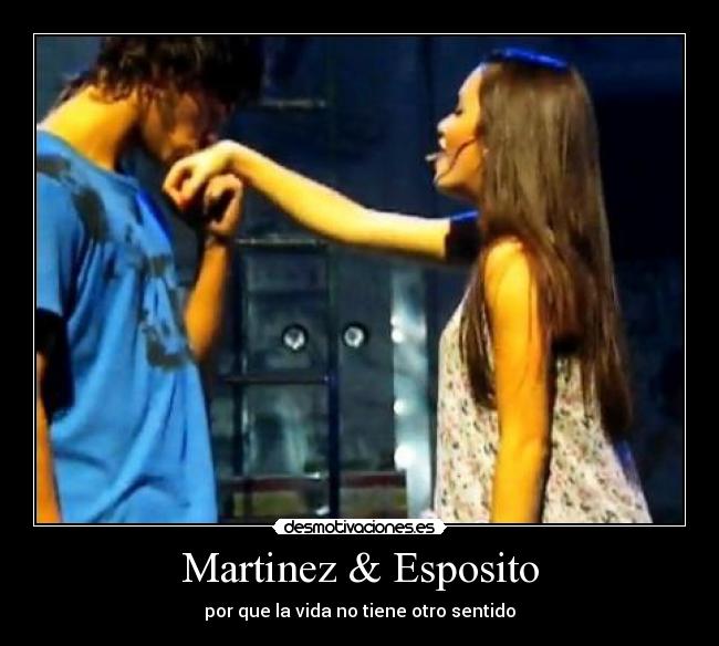 Martinez & Esposito - por que la vida no tiene otro sentido