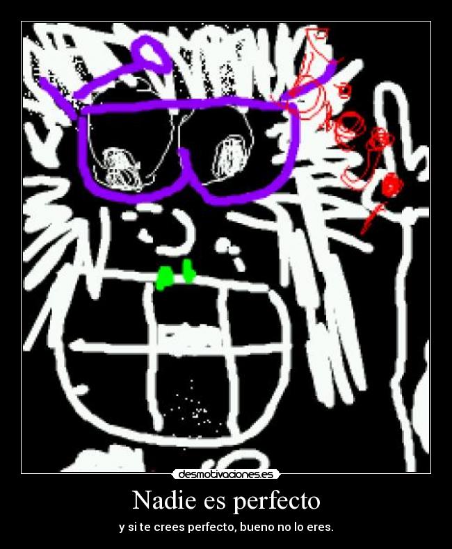 Nadie es perfecto -