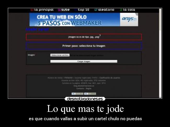Lo que mas te jode - es que cuando vallas a subir un cartel chulo no puedas