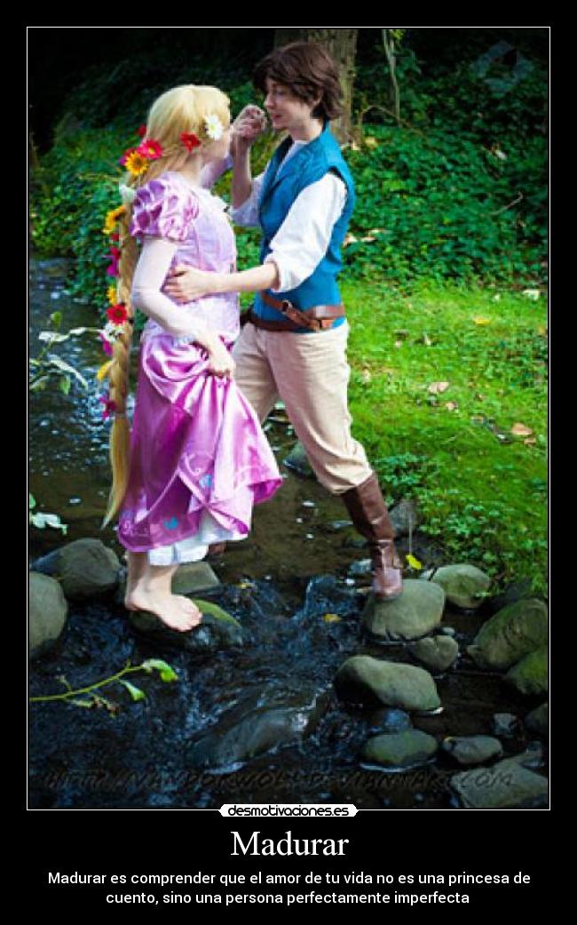 Madurar - Madurar es comprender que el amor de tu vida no es una princesa de
cuento, sino una persona perfectamente imperfecta ♥