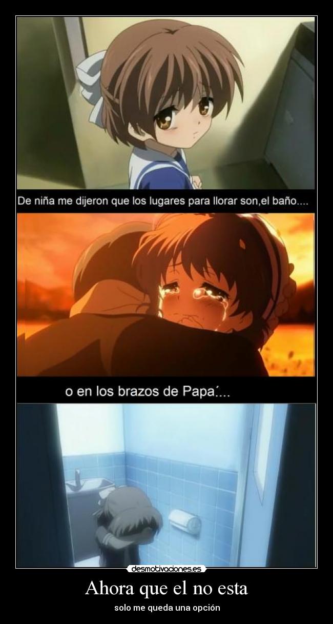 Ahora que el no esta -