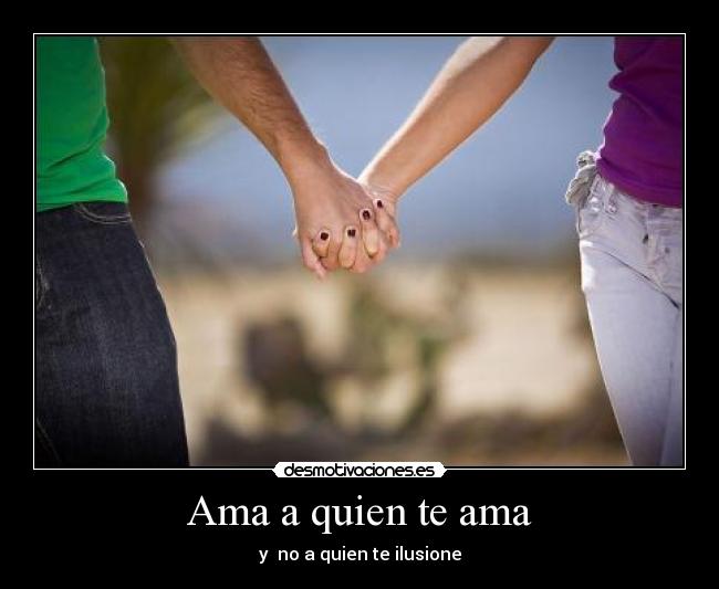 Ama a quien te ama - 
