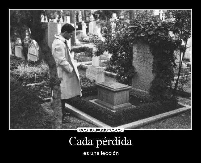 Cada pérdida - es una lección