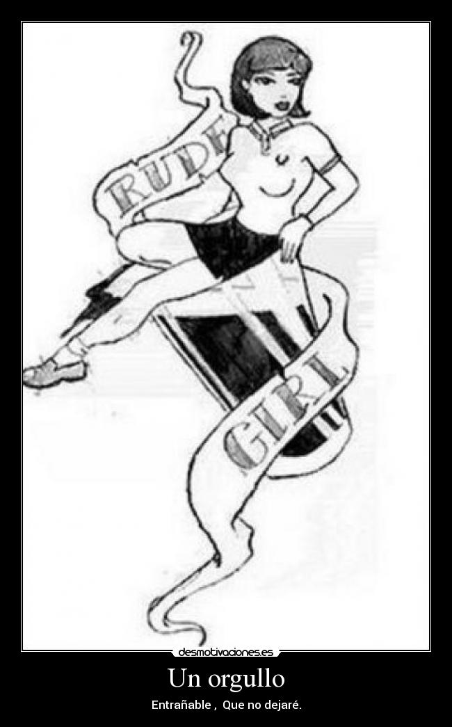 Un orgullo - Entrañable♥,♥ Que no dejaré.