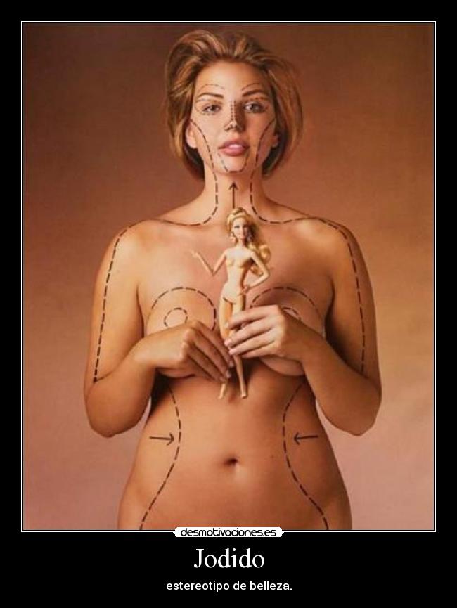 Jodido - estereotipo de belleza.