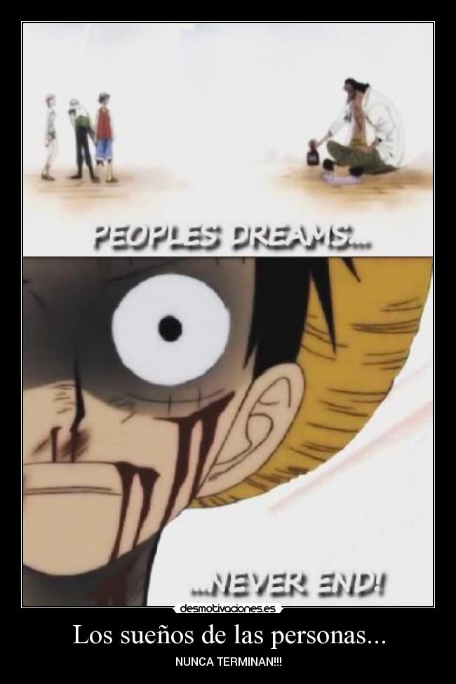 Los sueños de las personas... - NUNCA TERMINAN!!!