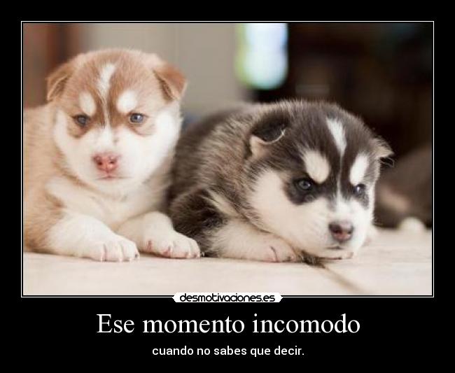 Ese momento incomodo -