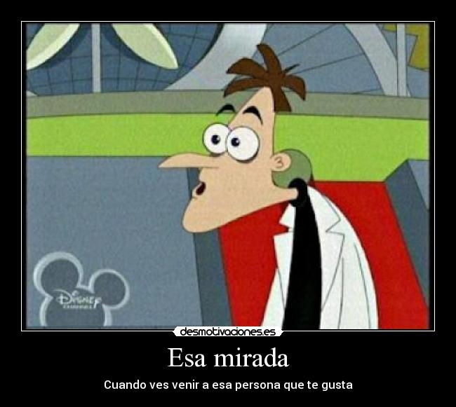 Esa mirada - Cuando ves venir a esa persona que te gusta