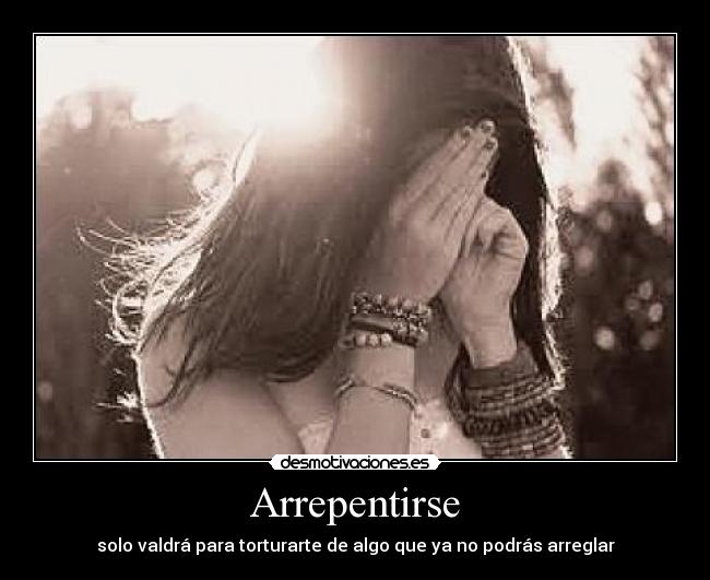 Arrepentirse -