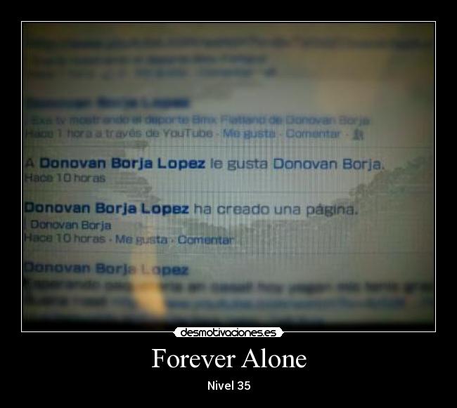 Forever Alone - Nivel 35