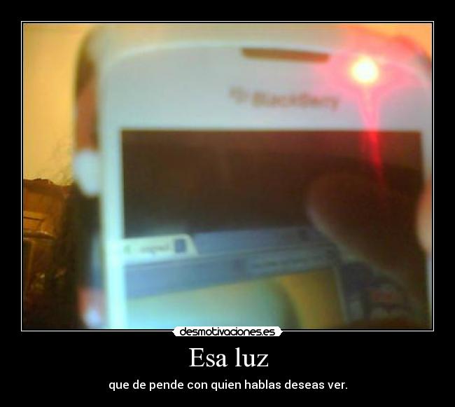 Esa luz -