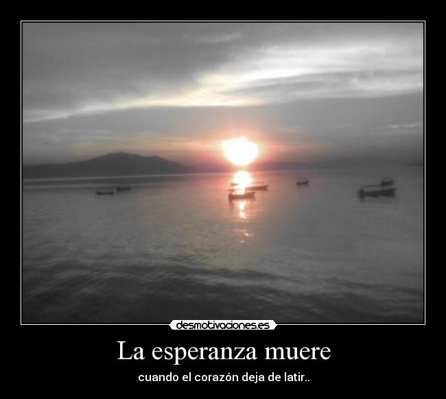 La esperanza muere - 