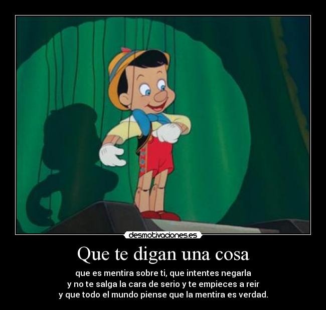 Que te digan una cosa -