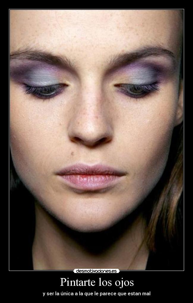 Pintarte los ojos -