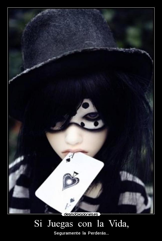 Si  Juegas  con  la  Vida, - 