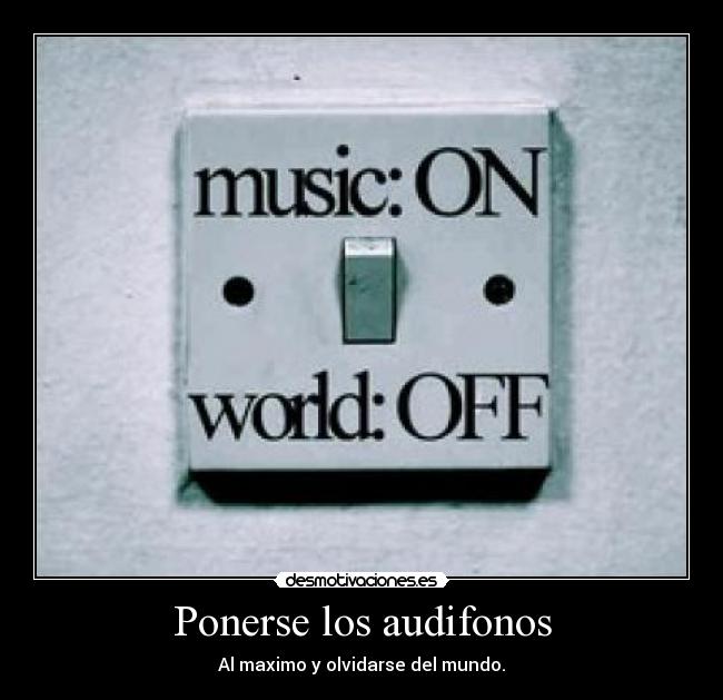 Ponerse los audifonos -