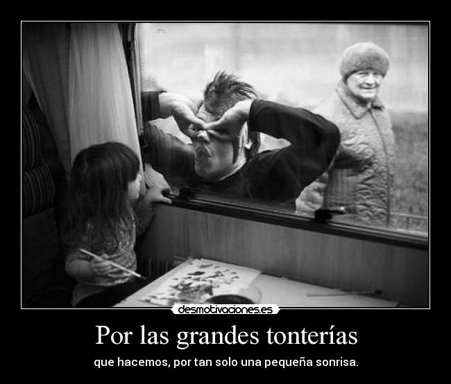 Por las grandes tonterías -