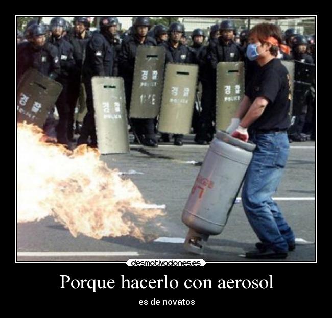 Porque hacerlo con aerosol - es de novatos