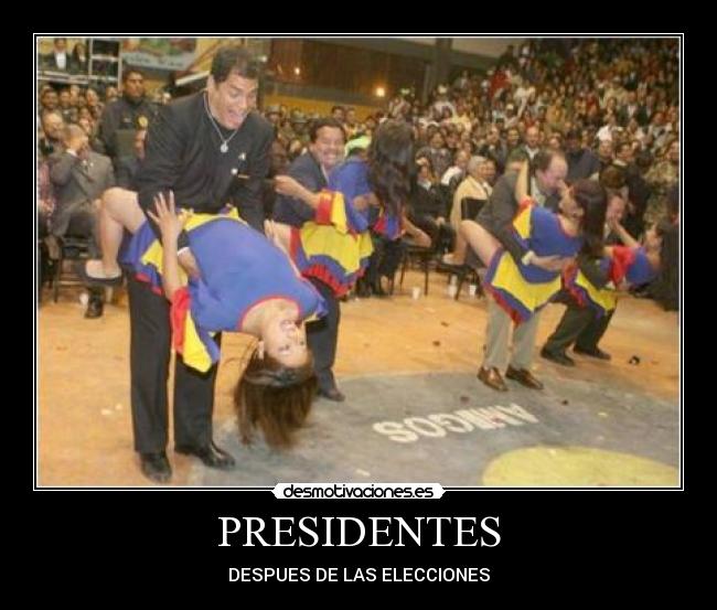 PRESIDENTES - DESPUES DE LAS ELECCIONES