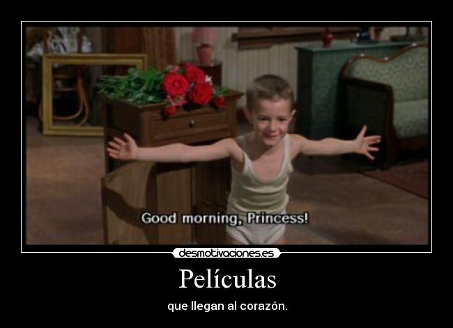 Películas - que llegan al corazón.