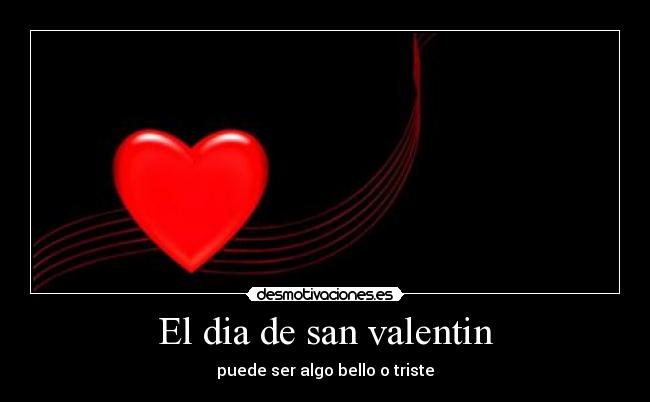 El dia de san valentin -