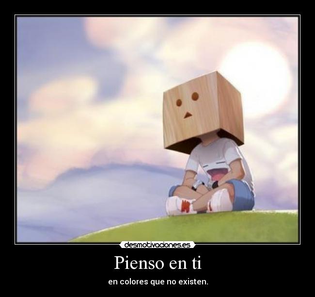 Pienso en ti - en colores que no existen.