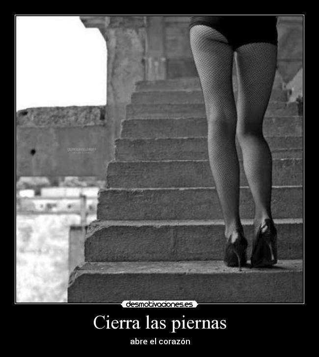 Cierra las piernas - 