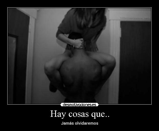 Hay cosas que.. -