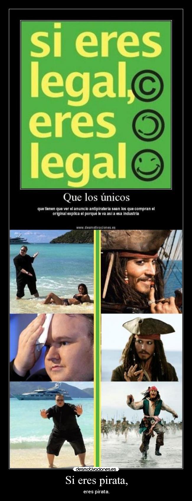 Si eres pirata, - eres pirata.