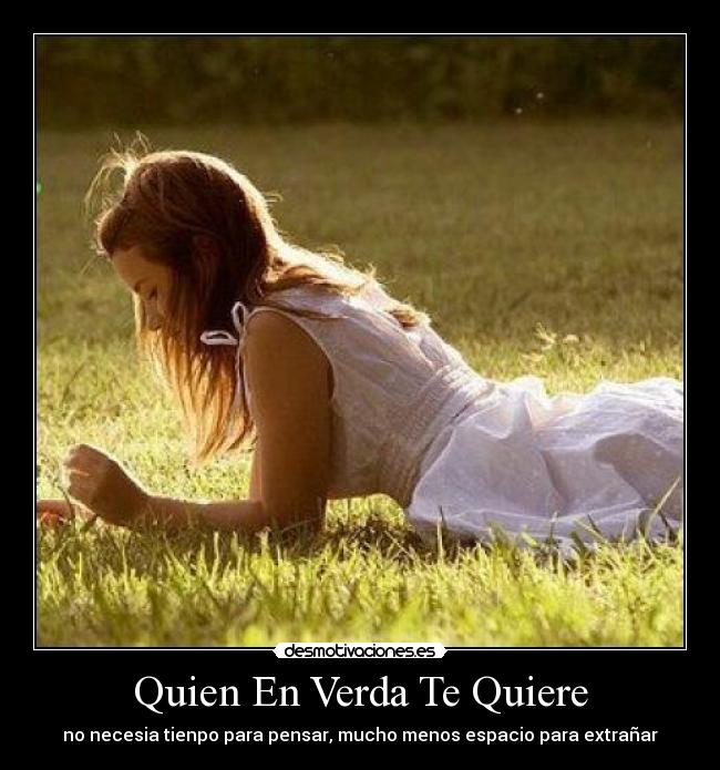 Quien En Verda Te Quiere - 