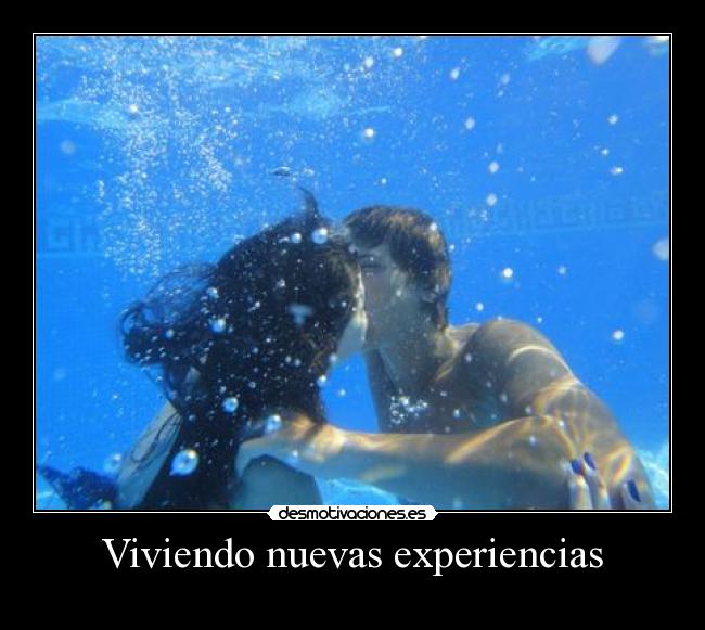 Viviendo nuevas experiencias - 