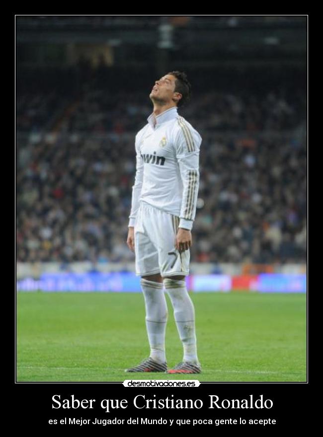 Saber que Cristiano Ronaldo -