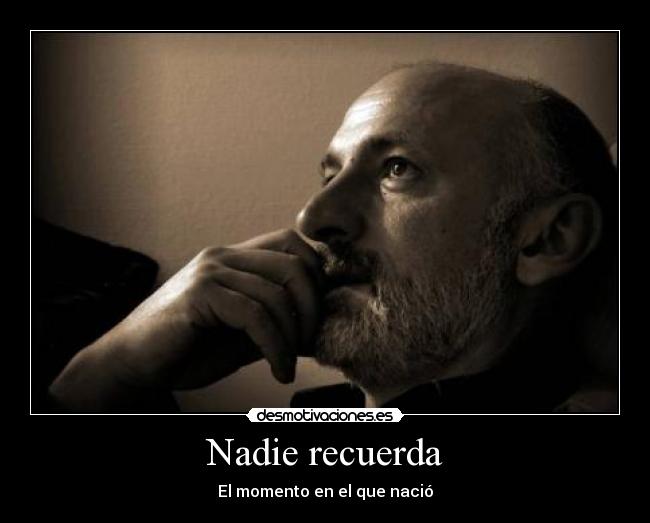 Nadie recuerda - El momento en el que nació