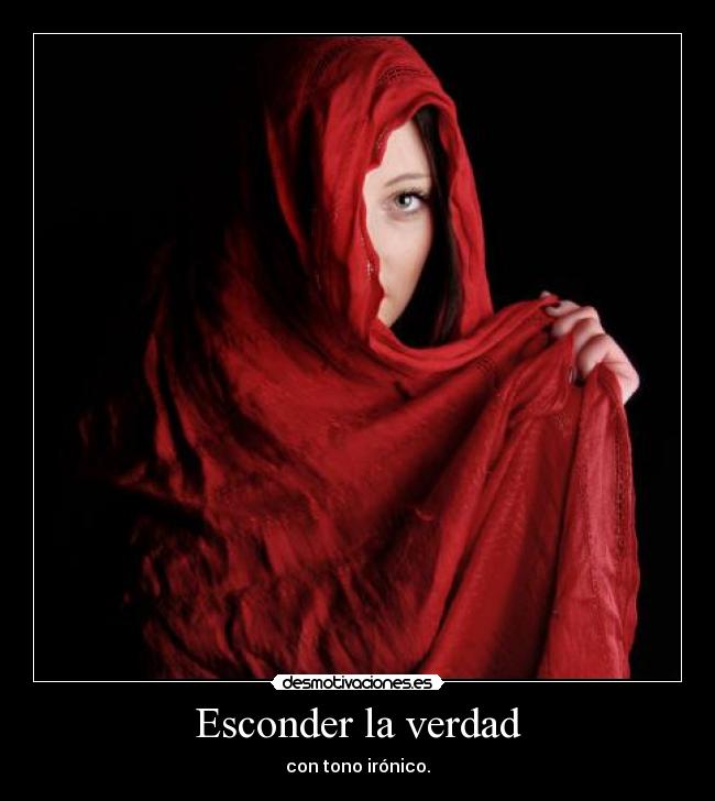 carteles esconder verdad con ironia desmotivaciones
