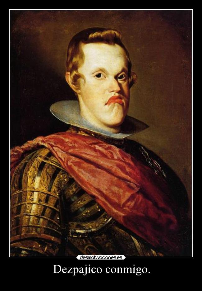 Dezpajico conmigo. -