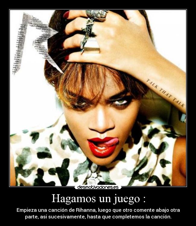 carteles hagamos juego canciones divertido rihanna completa cancion desmotivaciones