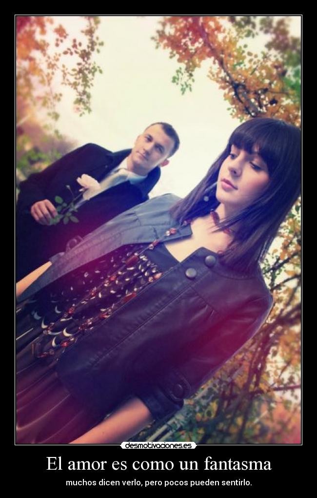 El amor es como un fantasma -